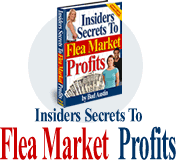 Flea Market - Insiders Secrets To Flea Market Profits