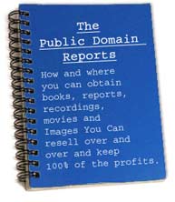 Make Money From Public Domain Information - Guide To Re-packaging & Re-publishing Public Domain Resources