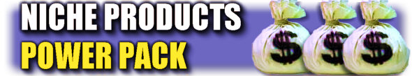 Niche Products Power Pack - Hot Selling Non Marketing Products To Sell