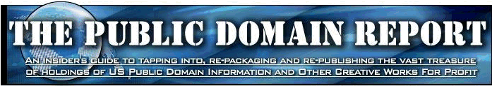 Make Money From Public Domain Information - Guide To Re-packaging & Re-publishing Public Domain Resources