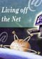 Living of the Net